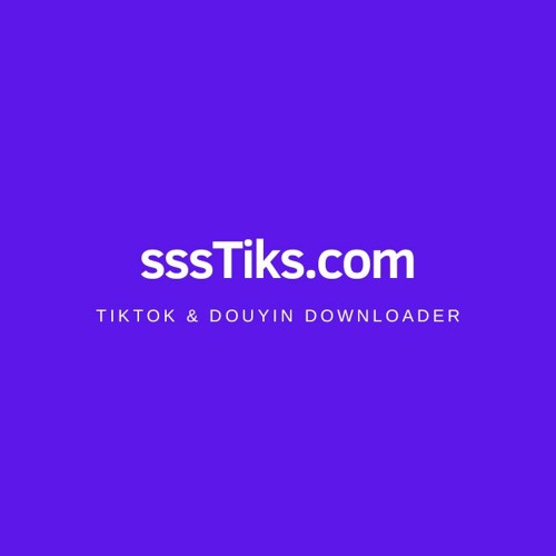 ssstiktok: The Ultimate Guide to Downloading TikTok Videos Effortlessly